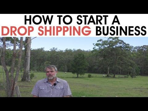 How to Start a Drop Shipping Business