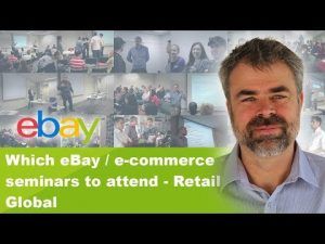 Which eBay / e-commerce seminars to attend - Retail Global
