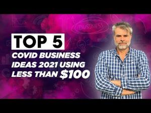 Top 5 Covid Business Ideas