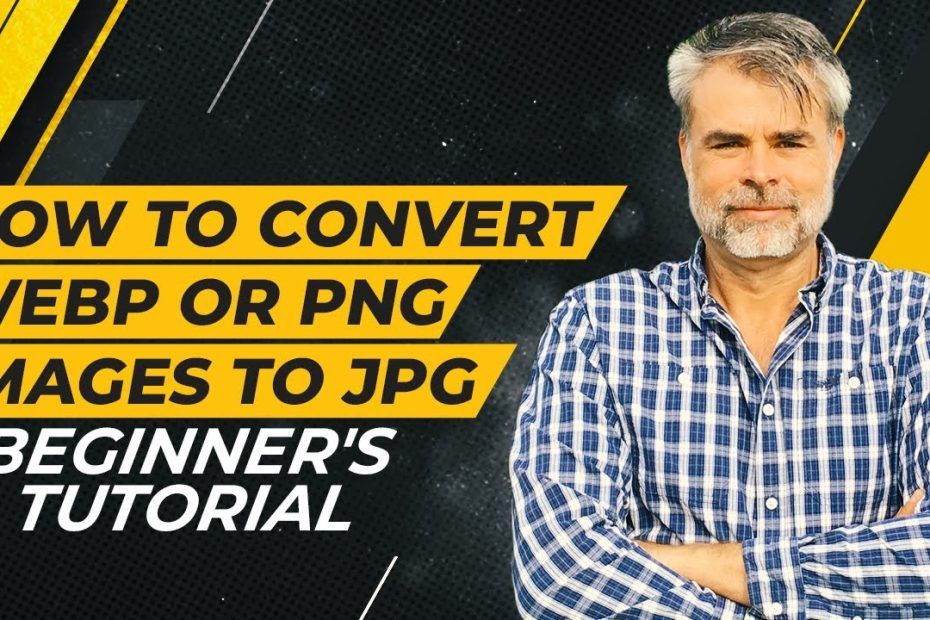 How To Convert WebP or PNG Images To JPG