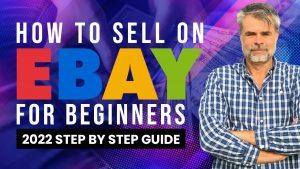 How To Sell On eBay For Beginners Step By Step