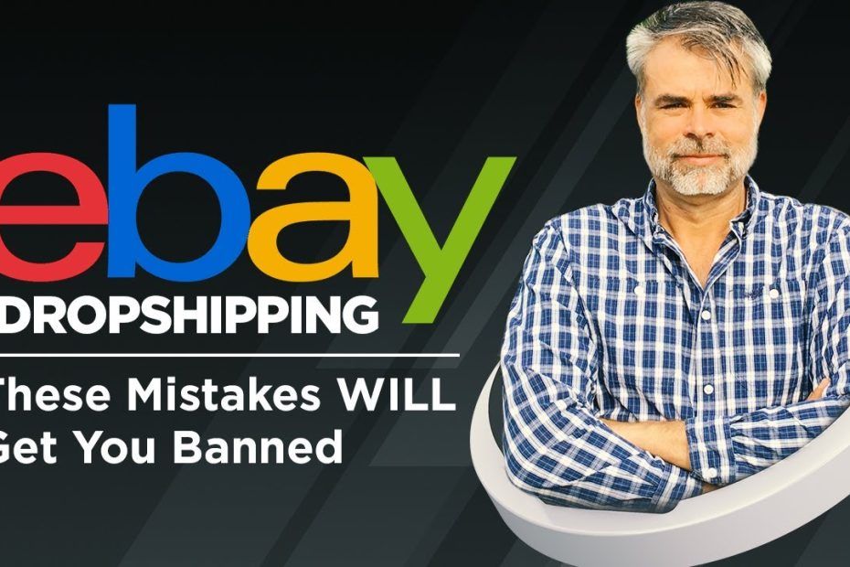 eBay Dropshipping in 2023: These Mistakes WILL Get You Banned