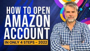 How To Open an Amazon Account
